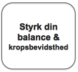 Tekstboks_Styrk din balance og kropsbevidsthed